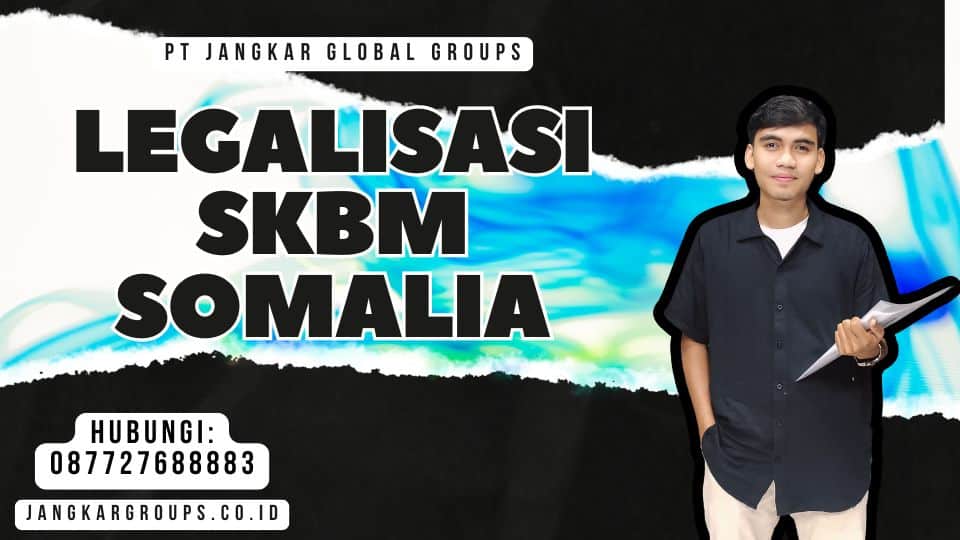 Legalisasi SKBM Somalia