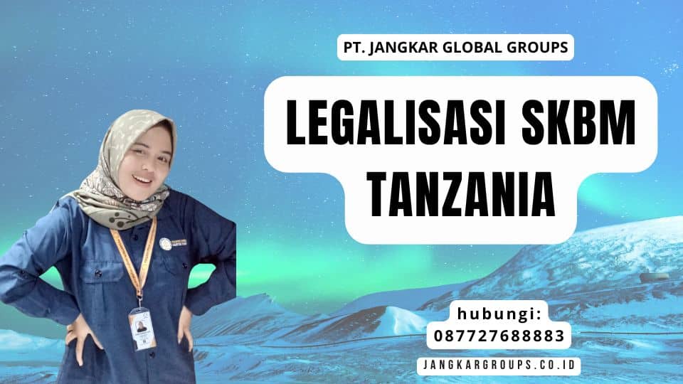 Legalisasi SKBM Tanzania