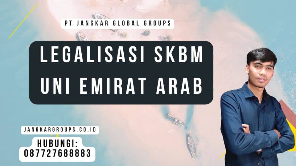 Legalisasi SKBM Uni Emirat Arab