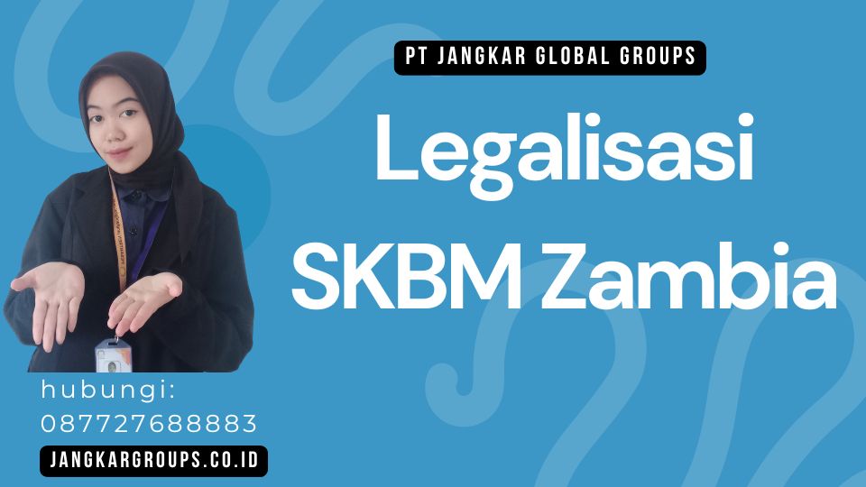 Legalisasi SKBM Zambia