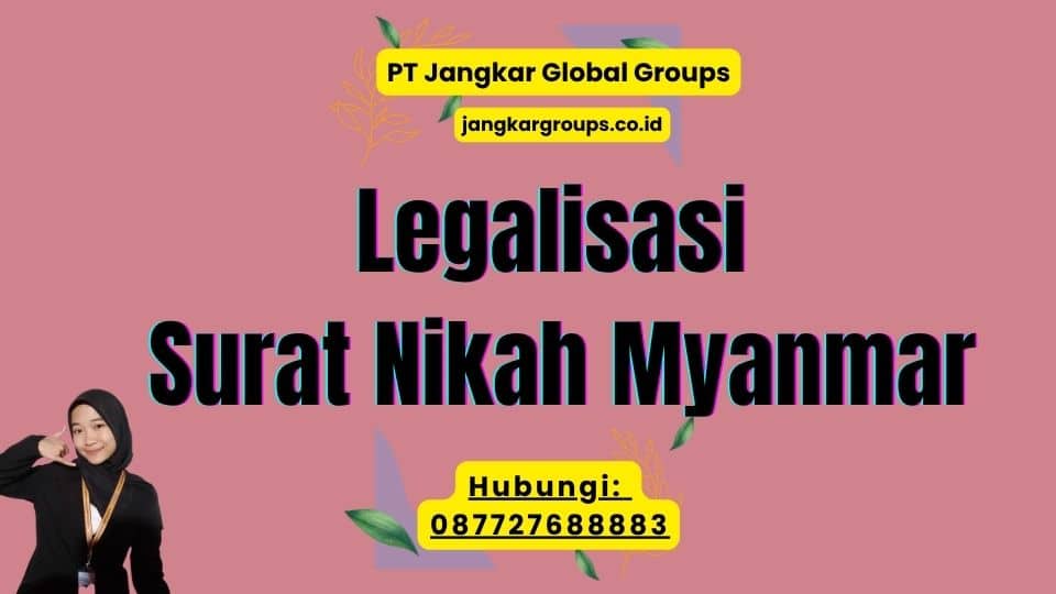 Legalisasi Surat Nikah Myanmar