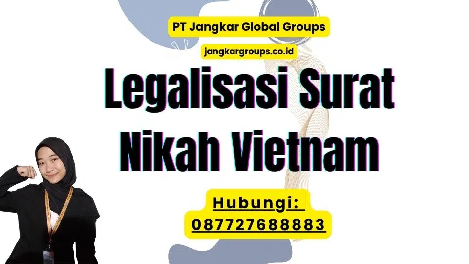 Legalisasi Surat Nikah Vietnam