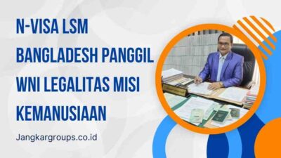 N-Visa LSM Bangladesh Panggil WNI Legalitas Misi Kemanusiaan