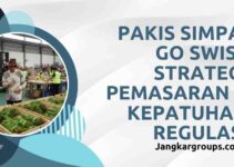 Pakis Simpai Go Swiss Strategi Pemasaran & Kepatuhan Regulasi