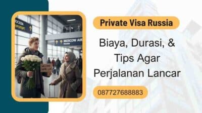 Private Visa Russia Biaya, Durasi, & Tips Agar Perjalanan Lancar