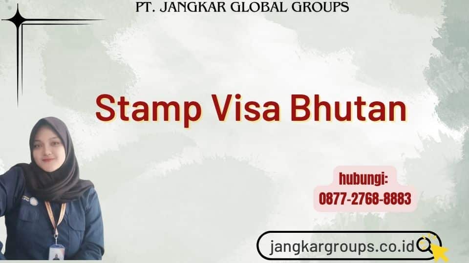 Stamp Visa Bhutan