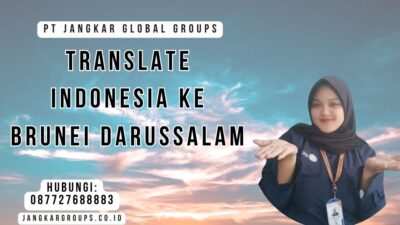 Translate Indonesia Ke Brunei Darussalam
