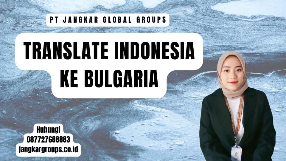 Translate Indonesia Ke Bulgaria
