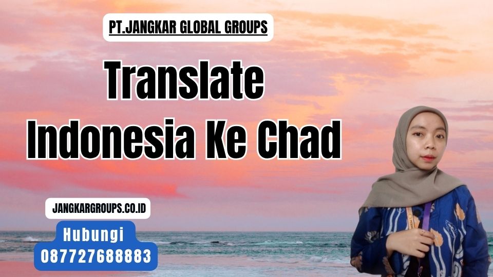 Translate Indonesia Ke Chad
