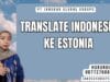 Translate Indonesia Ke Estonia