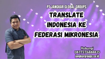 Translate Indonesia Ke Federasi Mikronesia