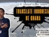 Translate Indonesia Ke Ghana