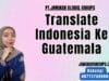 Translate Indonesia Ke Guatemala