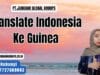 Translate Indonesia Ke Guinea