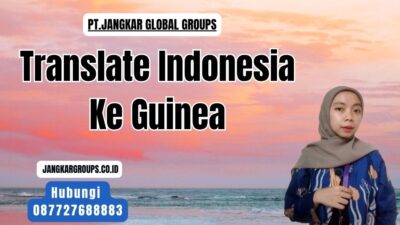 Translate Indonesia Ke Guinea