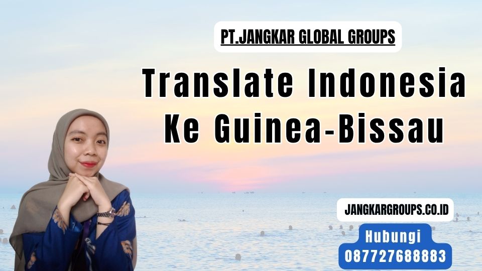 Translate Indonesia Ke Guinea-Bissau