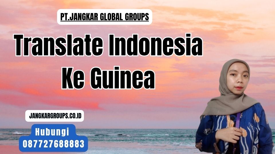 Translate Indonesia Ke Guinea