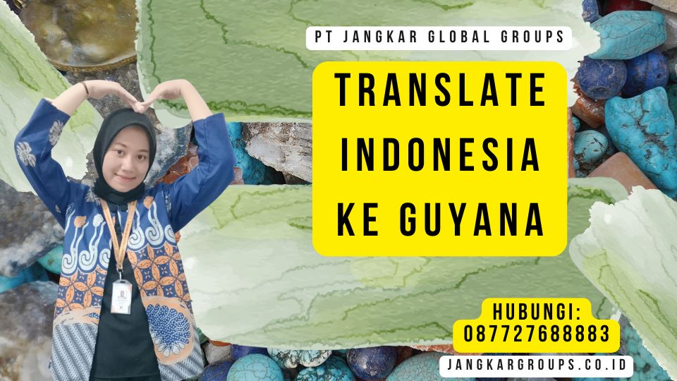 Translate Indonesia Ke Guyana
