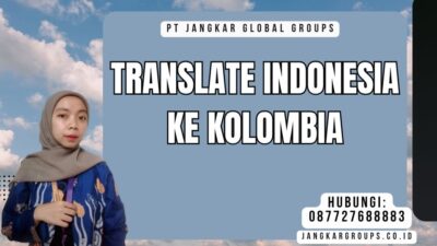 Translate Indonesia Ke Kolombia