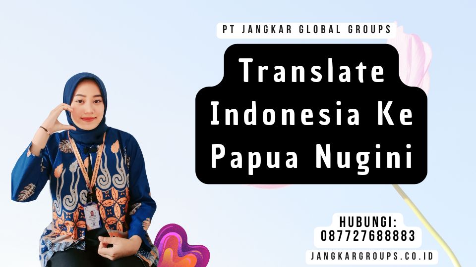 Translate Indonesia Ke Papua Nugini