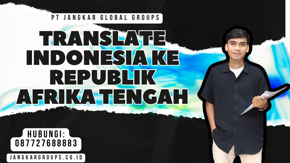 Translate Indonesia Ke Republik Afrika Tengah