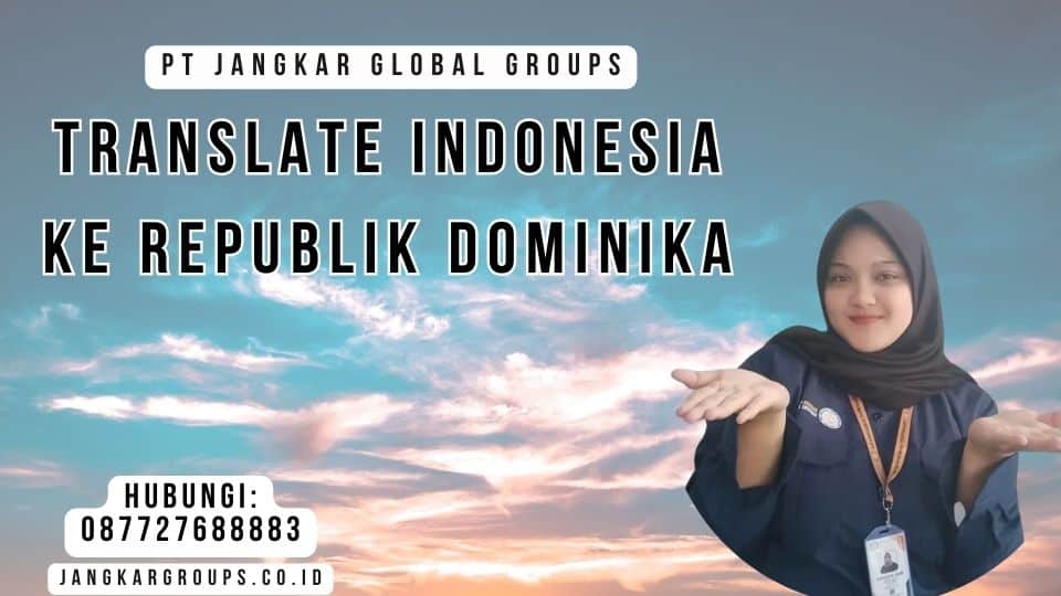 Translate Indonesia Ke Republik Dominika