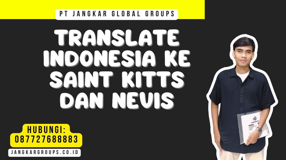 Translate Indonesia Ke Saint Kitts dan Nevis