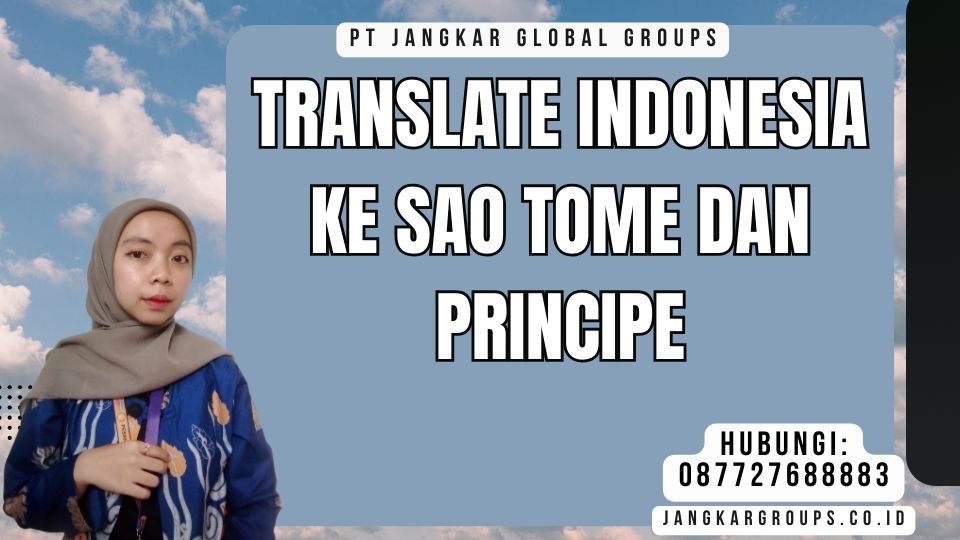 Translate Indonesia Ke Sao Tome dan Principe