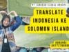 Translate Indonesia Ke Solomon Islands