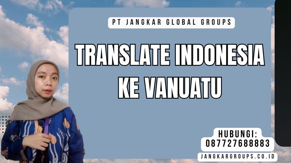 Translate Indonesia Ke Vanuatu