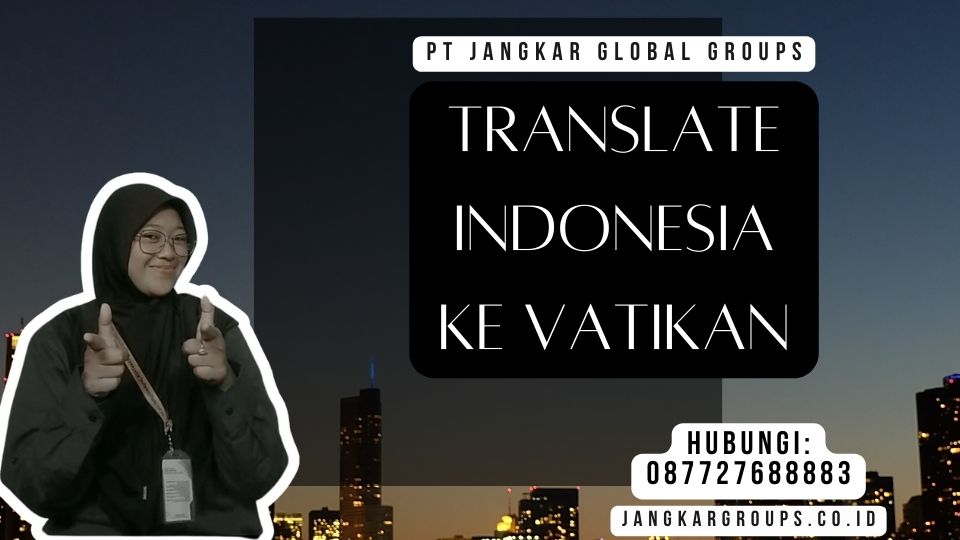 Translate Indonesia Ke Vatikan