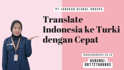 Translate Indonesia ke Turki dengan Cepat