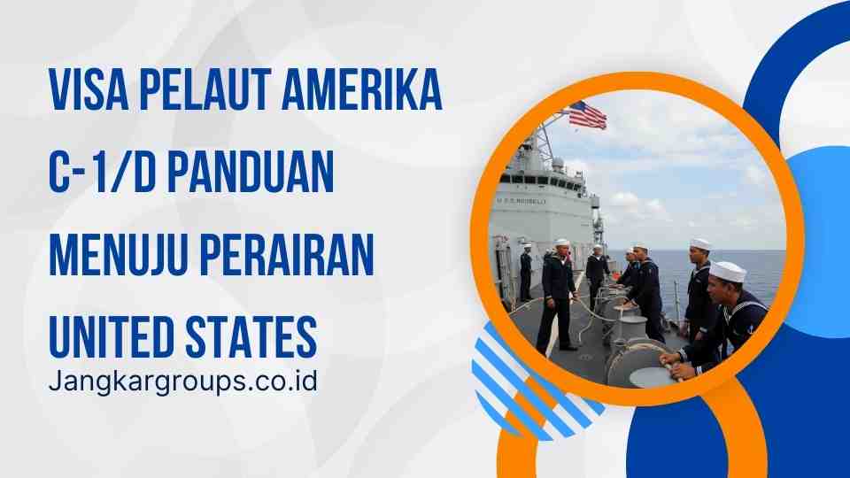 Visa Pelaut Amerika C-1D Panduan Menuju Perairan United States