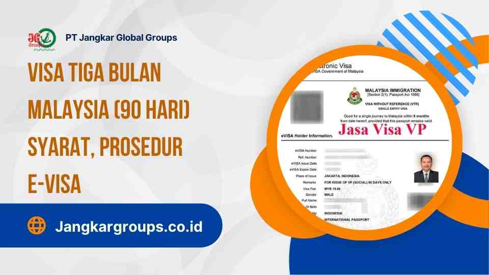 Visa Tiga Bulan Malaysia (90 Hari) Syarat, Prosedur e-Visa