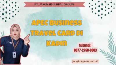 APEC Business Travel Card di Kadin