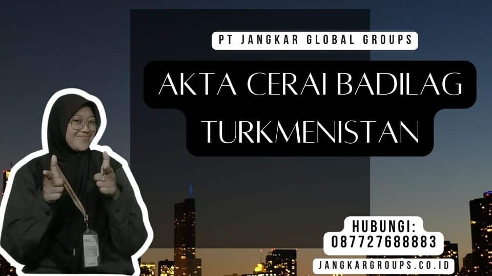 Akta Cerai Badilag Turkmenistan