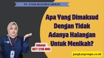 Apa Yang Dimaksud Dengan Tidak Adanya Halangan Untuk Menikah
