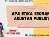Apa etika seorang akuntan publik
