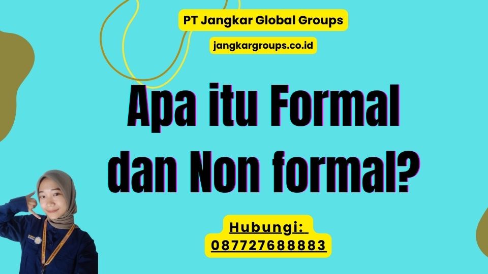 Apa itu Formal dan Non formal