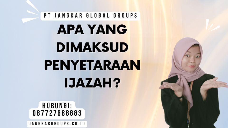 Apa yang Dimaksud Penyetaraan Ijazah