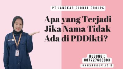Apa yang Terjadi Jika Nama Tidak Ada di PDDikti