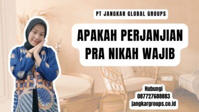 Apakah Perjanjian Pra Nikah Wajib