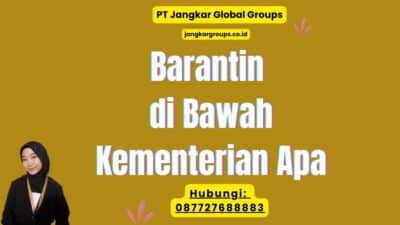 Barantin di Bawah Kementerian Apa