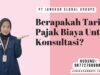 Berapakah Tarif Pajak Biaya Untuk Konsultasi