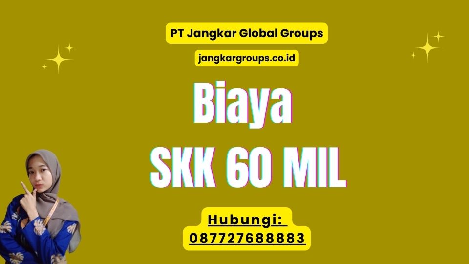 Biaya SKK 60 MIL