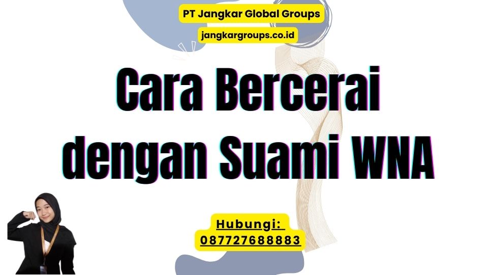 Cara Bercerai dengan Suami WNA