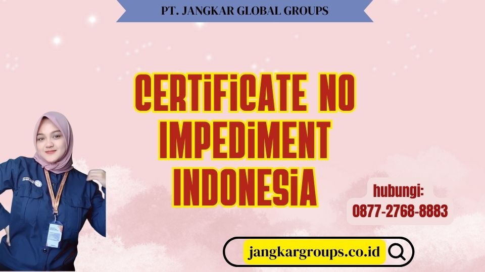 Certificate No Impediment Indonesia