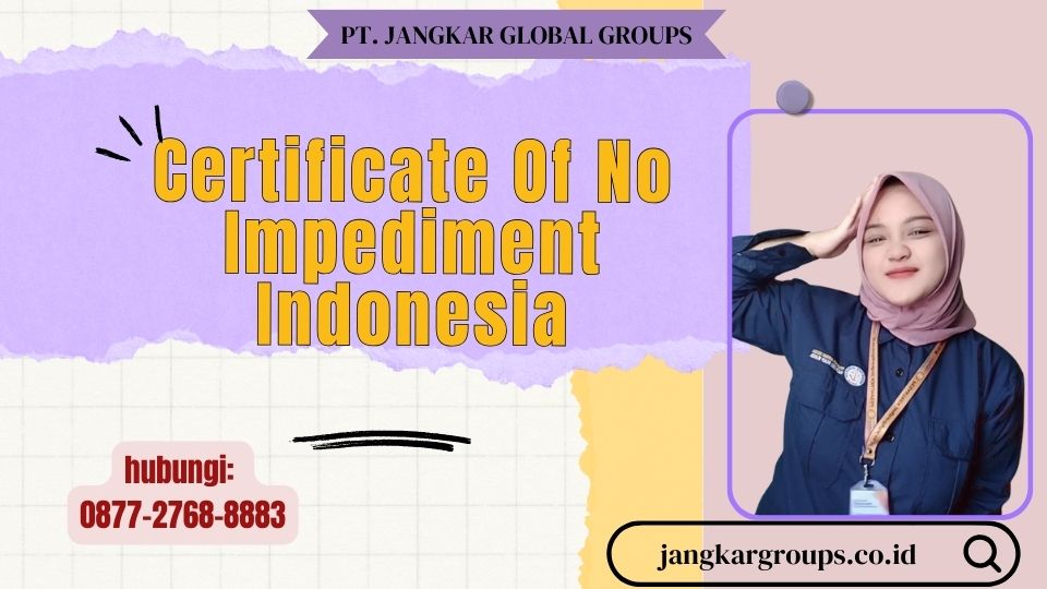 Certificate Of No Impediment Indonesia