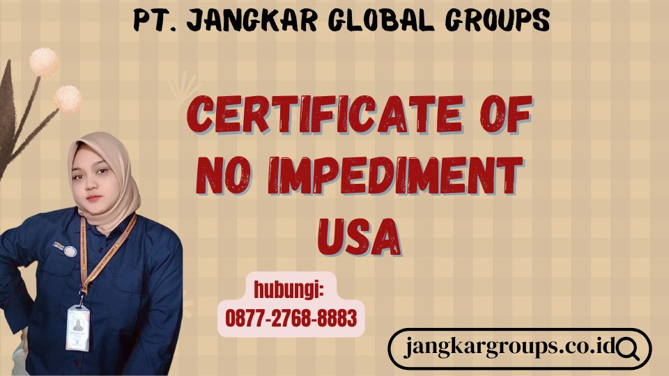 Certificate Of No Impediment USA