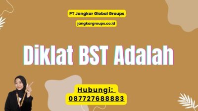 Diklat BST Adalah
